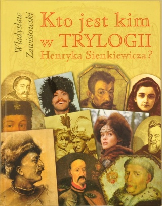 Kto jest kim w Trylogii Henryka Sienkiewicza Władysław Zawistowski
