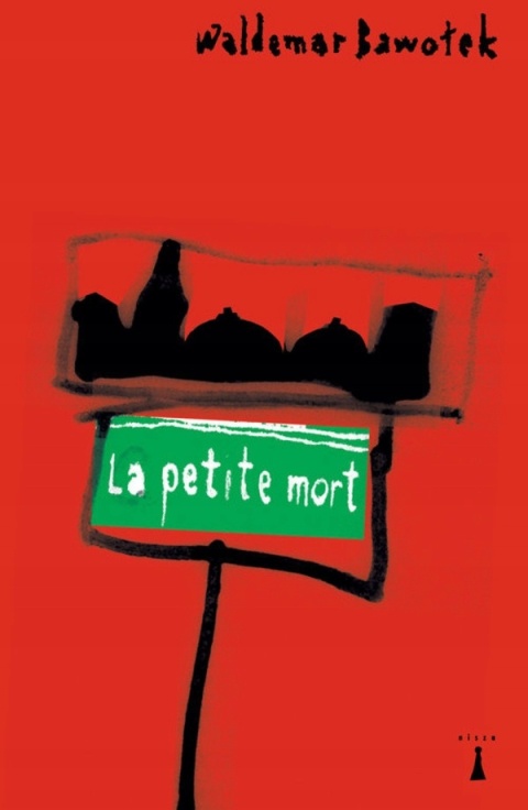 La petite mort Bawołek Waldemar (autograf)