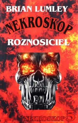 Nekroskop. Tom 5. Roznosiciel Brian Lumley