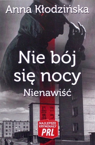 Nie bój się nocy Nienawiść Anna Kłodzińska