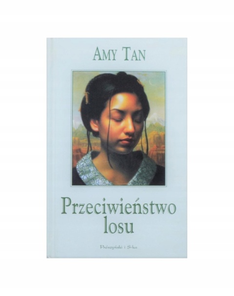 PRZECIWIEŃSTWO LOSU. KSIĘGA ROZWAŻAŃ Amy TAN
