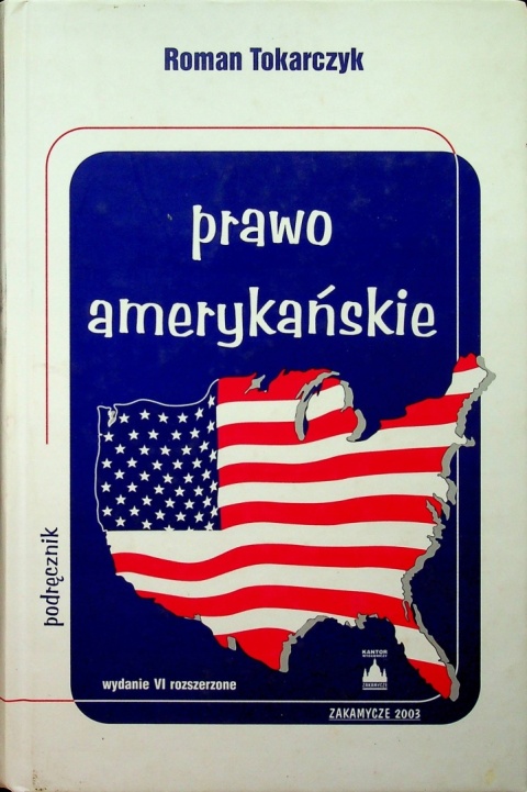 Prawo amerykańskie. Podręcznik Roman Tokarczyk