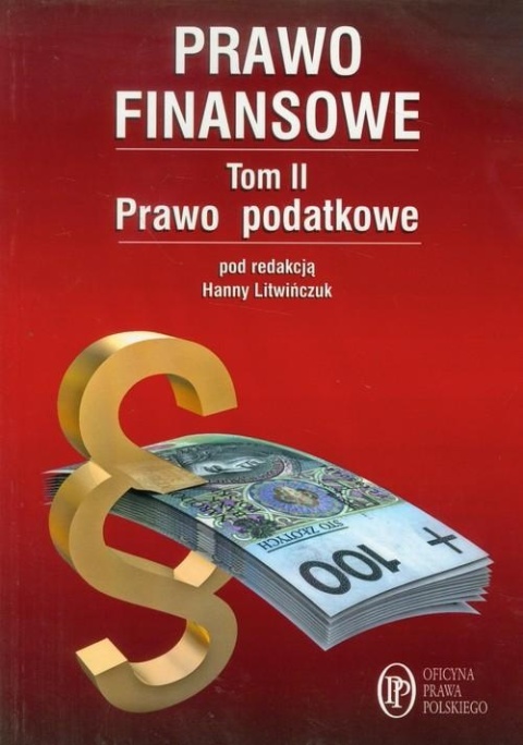 Prawo finansowe Tom 2 Prawo podatkowe Litwińczuk Hanna