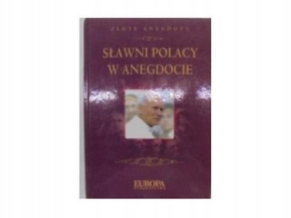 Sławni Polacy w anegdocie Praca zbiorowa