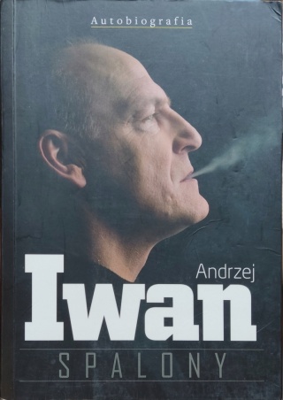 Spalony Andrzej Iwan, Krzysztof Stanowski (autograf Andrzeja Iwana)