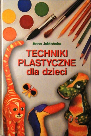 Techniki plastyczne dla dzieci Jabłońska