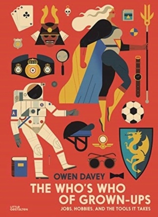 The Whos Who of Grown-Ups: Jobs, Hobbies and the Tools It Takes