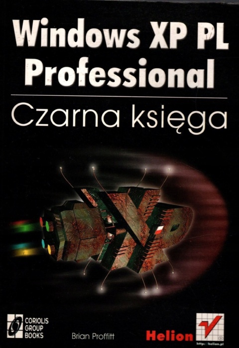 Windows XP PL Professional. Czarna księga Brian Proffitt