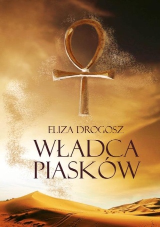 Władca Piasków Eliza Drogosz
