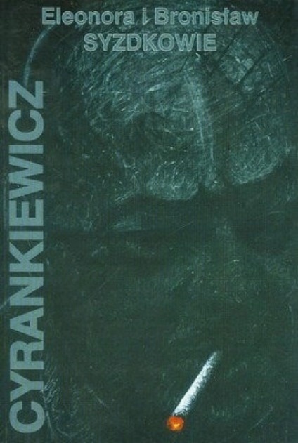 Zanim zostanie zapomniany Bronisław Syzdek, Eleonora Syzdek