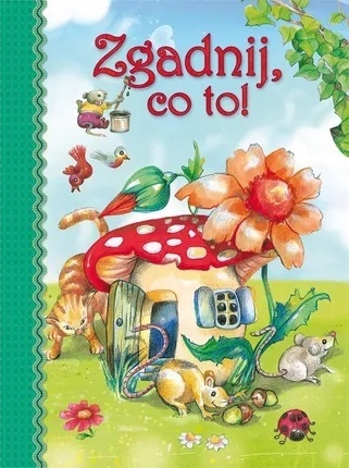 Zgadnij, co to! Praca zbiorowa