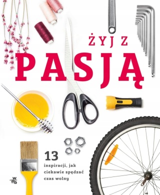 Żyj Z Pasją - Maciej Makselon