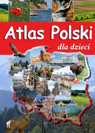 Atlas Polski dla dzieci Karolina Wolszczak