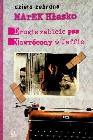 Drugie zabicie psa. Nawrócony w Jaffie Marek Hłasko