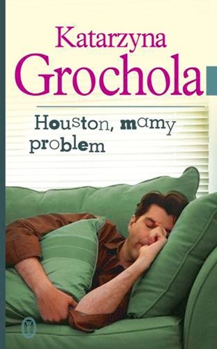 Houston, mamy problem Katarzyna Grochola