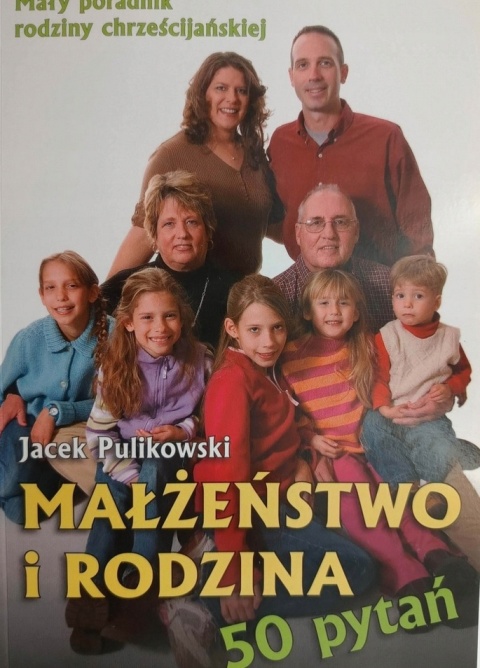 Małżeństwo i rodzina 50 pytań J Pulikowski