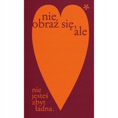 NIe obraź się, ale nie jesteś zbyt ładna Praca zbiorowa