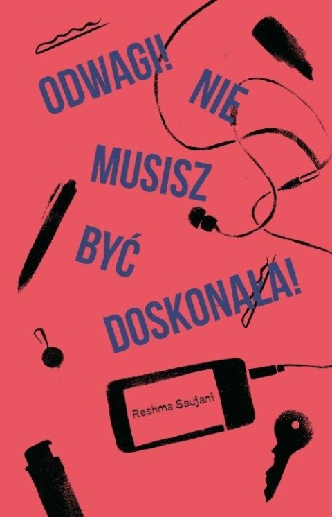 Odwagi Nie musisz być doskonała Reshma Saujani