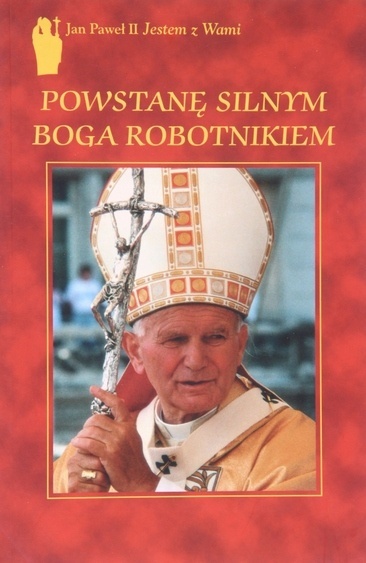 Powstanę silnym Boga robotnikiem Paweł Zuchniewicz