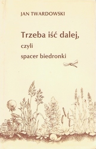 Trzeba iść dalej czyli spacer biedronki Jan Twardowski