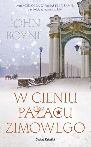 W cieniu Palacu Zimowego John Boyne