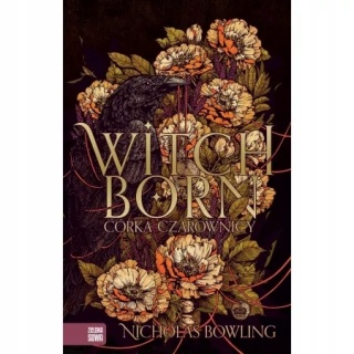 Witchborn Córka czarownicy Nicholas Bowling