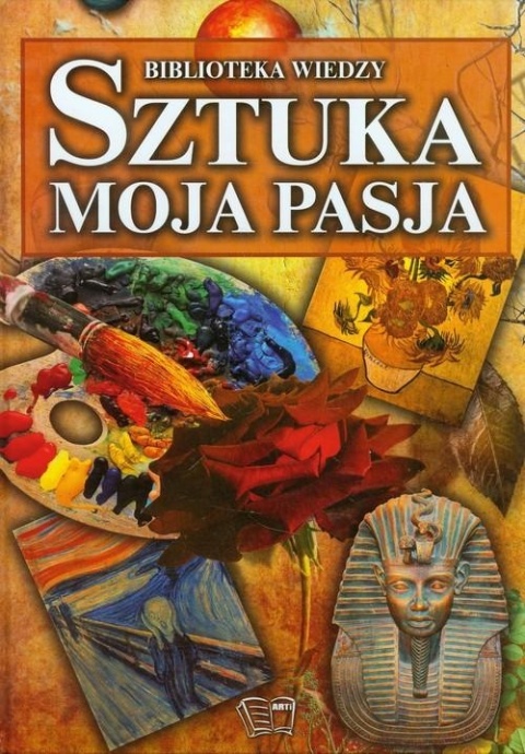 Biblioteka wiedzy Sztuka moja pasja Praca zbiorowa
