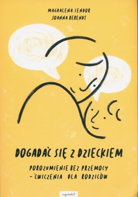Dogadać się z dzieckiem Joanna Berendt, Magdalena Sendor