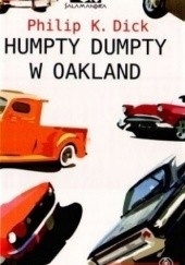 Humpty Dumpty w Oakland Philip K. Dick