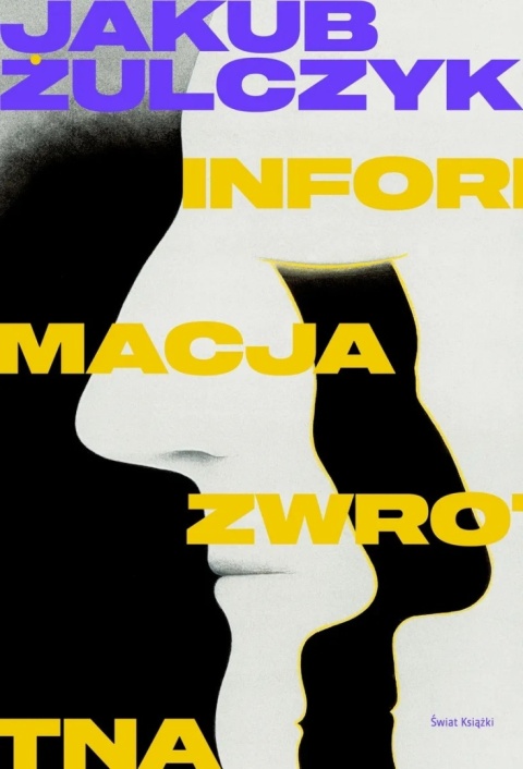 Informacja zwrotna (wydanie pocketowe) Jakub Żulczyk