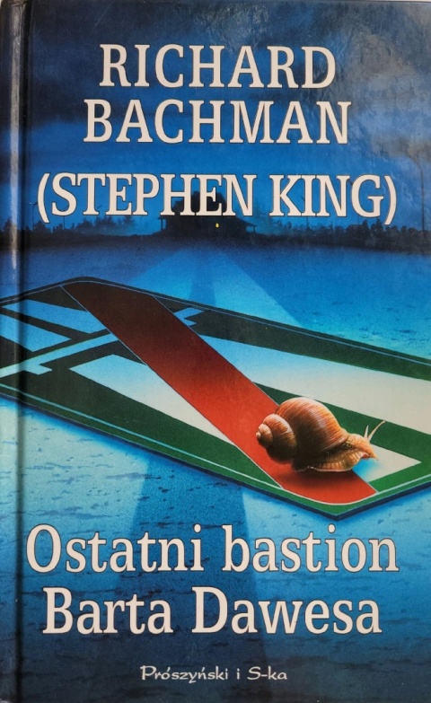 Ostatni bastion Barta Dawesa Richard Bachman