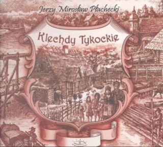 Płachecki klechdy tykockie Jerzy Mirosław Płachecki