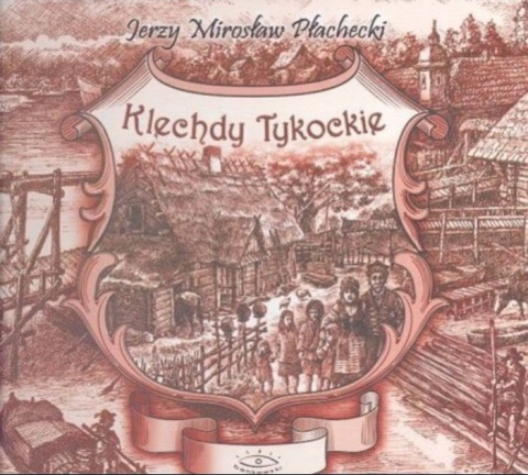 Płachecki klechdy tykockie Jerzy Mirosław Płachecki