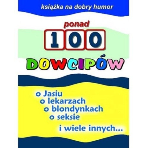 Ponad 100 dowcipów Praca zbiorowa