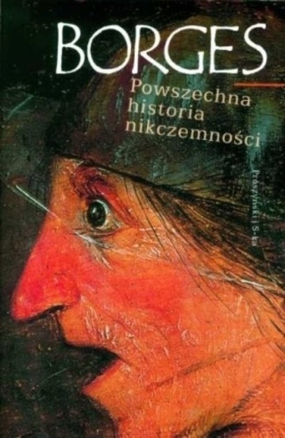 Powszechna historia nikczemności Jorge Luis Borges
