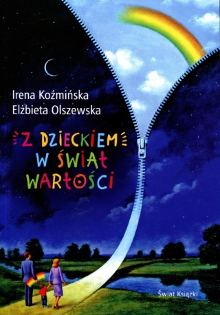 Z dzieckiem w świat wartości Irena Koźmińska
