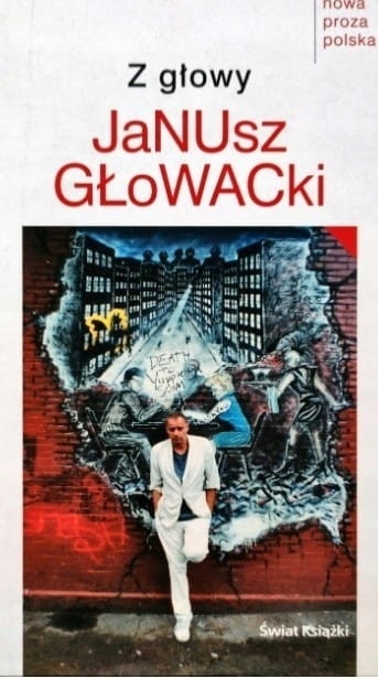 Z głowy Janusz Głowacki