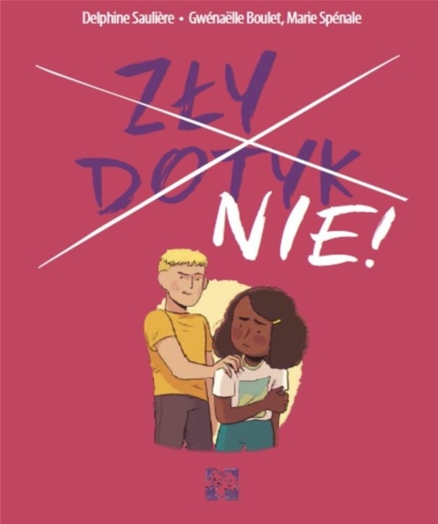 Zły dotyk Nie! Gwénaëlle Boulet, Delphine Sauliere, Marie Spenale