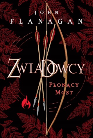 Zwiadowcy Płonący most John Flanagan