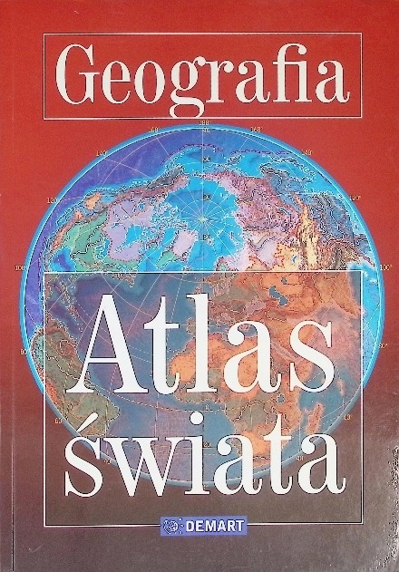 Atlas świata geograficzyny Praca zbiorowa