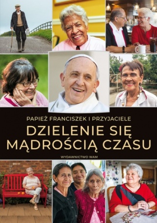 Dzielenie się mądrością czasu Papież Franciszek