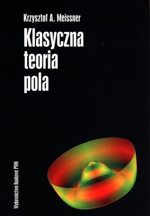 Klasyczna teoria pola Meissner Krzysztof A.
