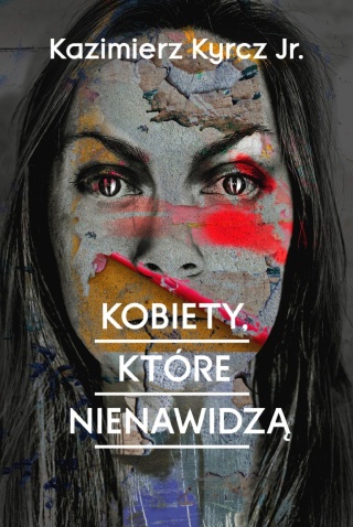 Kobiety które nienawidzą Kazimierz Kyrcz