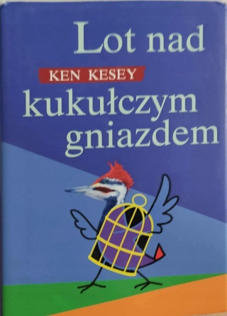 Lot nad kukułczym gniazdem Ken Kesey