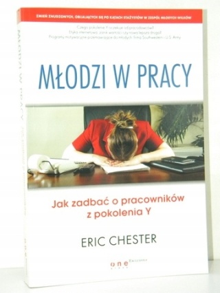 Młodzi w pracy - Eric Chester - Eric Chester