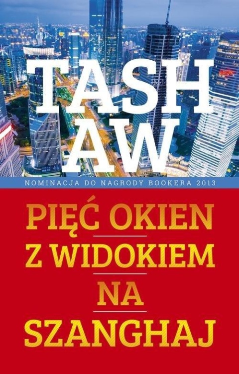 Pięć okien z widokiem na Szanghaj Tash Aw