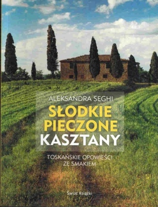 SŁODKIE PIECzONE KASzTANY ALEKSANDRA SEGHI