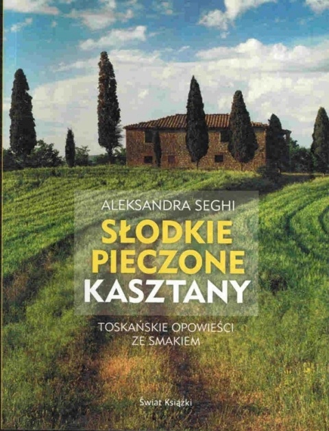 SŁODKIE PIECzONE KASzTANY ALEKSANDRA SEGHI