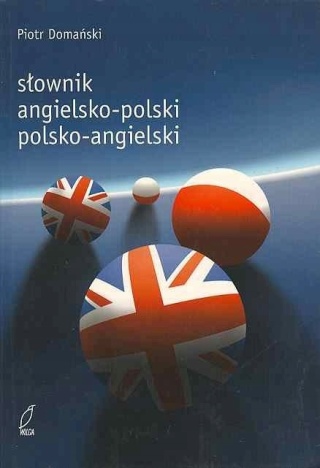 Słownik angielso-polski polsko-angielski Piotr Domański