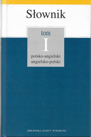 Słownik polsko-angielski i angielsko-polski Biblioteka Gazety Wyborczej